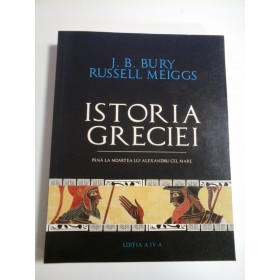 ISTORIA GRECIEI - J.B.BURY / RUSSELL MEIGGS